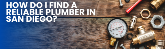 How do I find a reliable plumber in San Diego?
